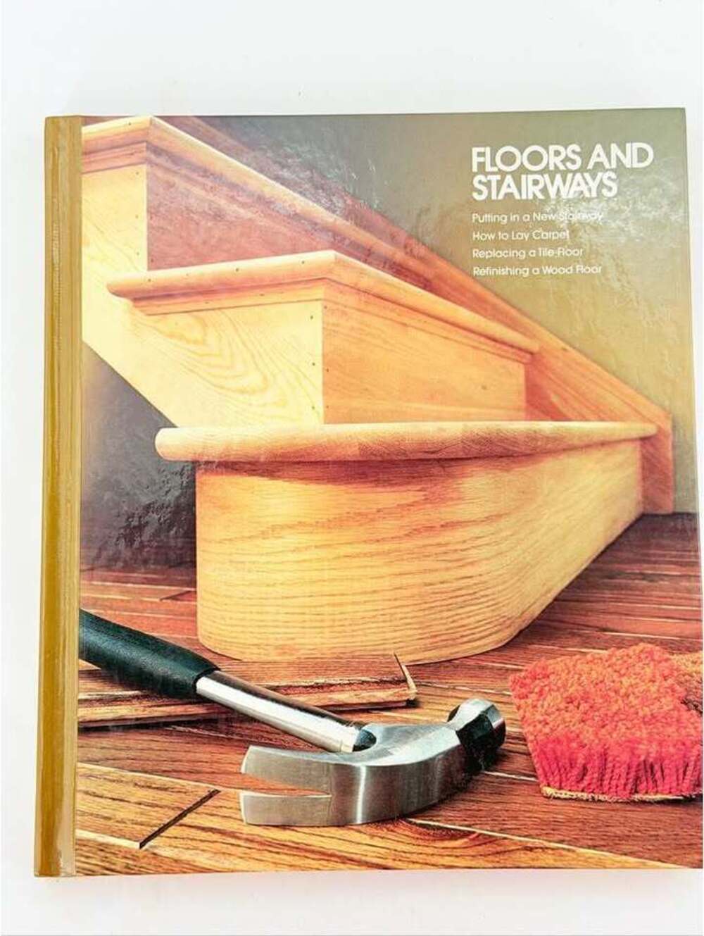 Time-Life Home Repair and Improvement: Floors and Stairways Book
